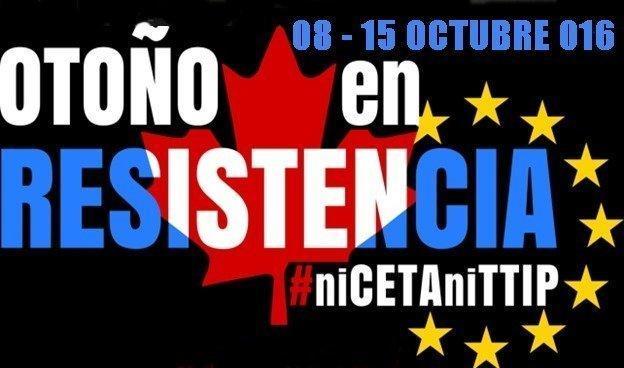 OTOÑO RESISTENCIA NI TTIP NI CETA