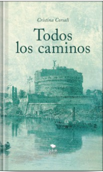 TODOS LOS CAMINOS CRISTINA CORSALI