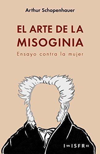 E LARTE DE LA MISOGINIA