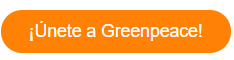ÚNETE A GREENPEACE