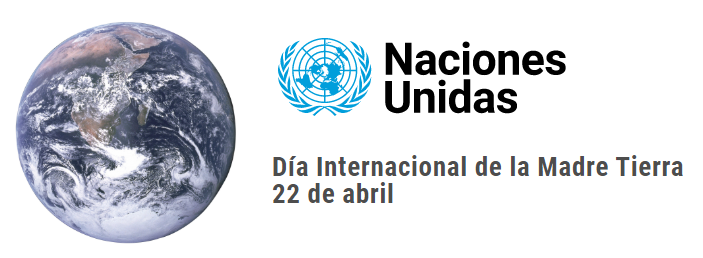 DÍA   DE LA MADRE TIERRA ONU