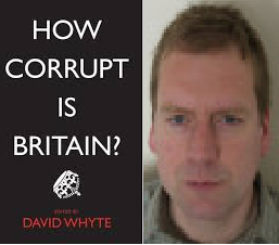 HOW CORRUPT IS BRITAIN DAVID WHYTE