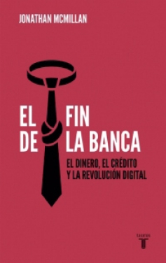 el fin de la banca Jonathan McMillan