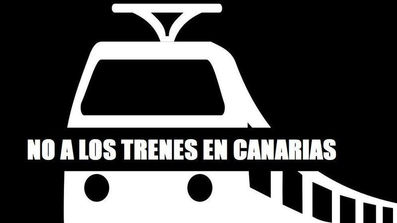 NO A LOS TRENES EN CANARIAS