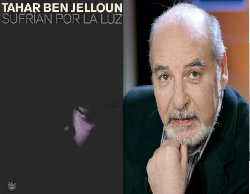 tahar ben jelloum sufrían por la luz