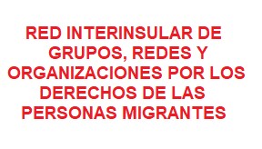 red interinsular por los derechos migrantes