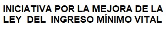 iniciativa por la mejora del ingreso mínimo vital