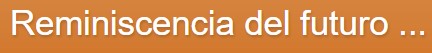 reminscencia del futuro
