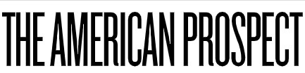 THE AMERICAN PROSPECT