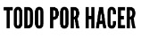TODO POR HACER
