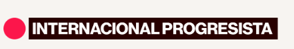 INTERNACIONAL PROGRESISTA