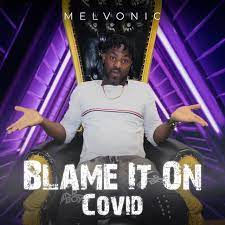 BLAME IT ON COVID