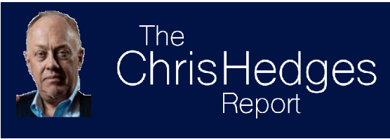 CHRIS HEDGES REPORT Gracias a CHRIS HEDGES REPORT. La casa de mi tía republica por el alto interés del contenido, bajo las Normas de Uso Justo de la UE