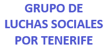 GRUPO DE LUCHAS SOCIALES POR TENERIFE