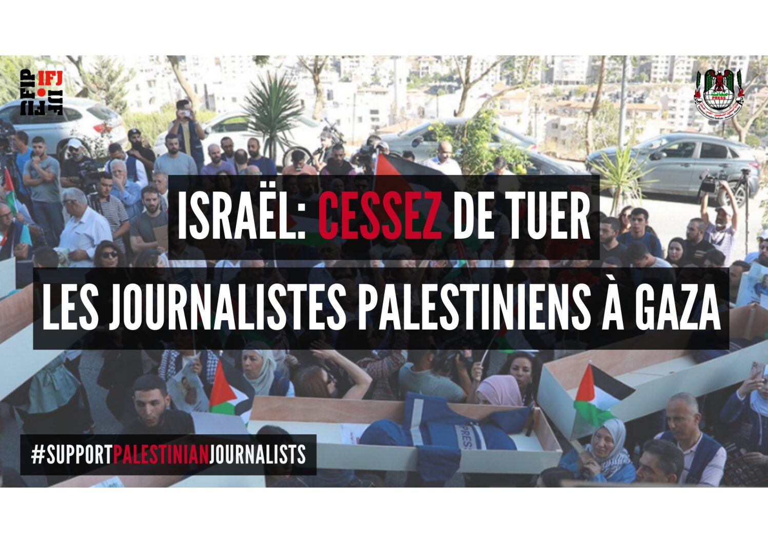Afiche de la Federacion Internacional de Periodistas exigiendo que se paren los atques contra los trabajadores de los medios