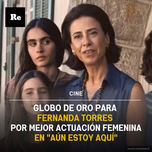 Fernanda Torres ganadora del Globo de Oro por el film Aún estoy aquí dirigido por Walter Salles