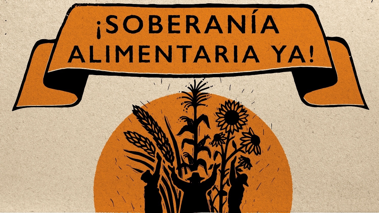 La Via Campesina, principal movimiento mundial del campesinado, incluye la lucha por los alimentos y la soberanía alimentaria como punto esencial de su estrategia planetaria. Afiche LVC