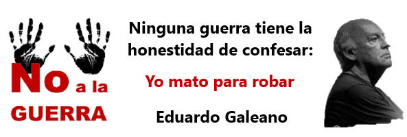 NO A LA GUERRA EDUARDO GALEANO