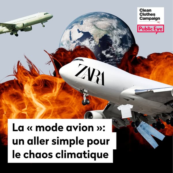 Afiche crítico de la ONG suiza Public Eye contra el impacto medioambiental nocivo de la emmpresa textil española Zara y el masivo transporte aéreo du sus productos