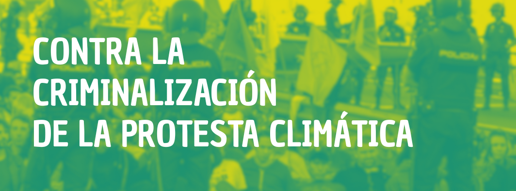 CRIMINALIZACIÓN PROTESTA CLIMÁTICA