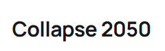 COLLAPSE 2050